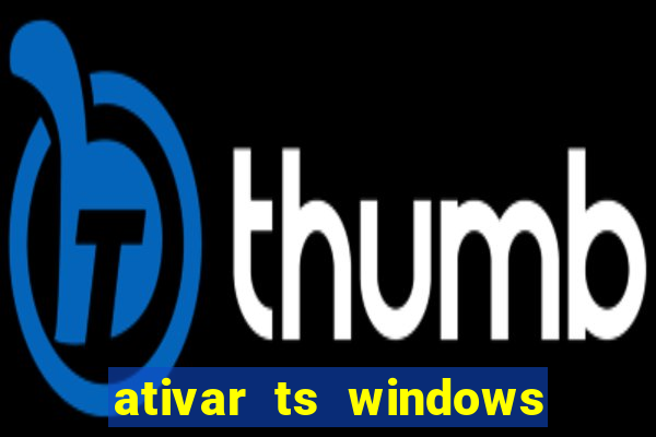 ativar ts windows server 2019 ilimitado